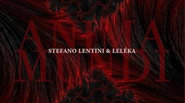 LELÉKA і італійський композитор Стефано Лентіні випустили мініальбом «Anima Mundi»